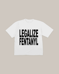 LEGALIZE FENTANYL