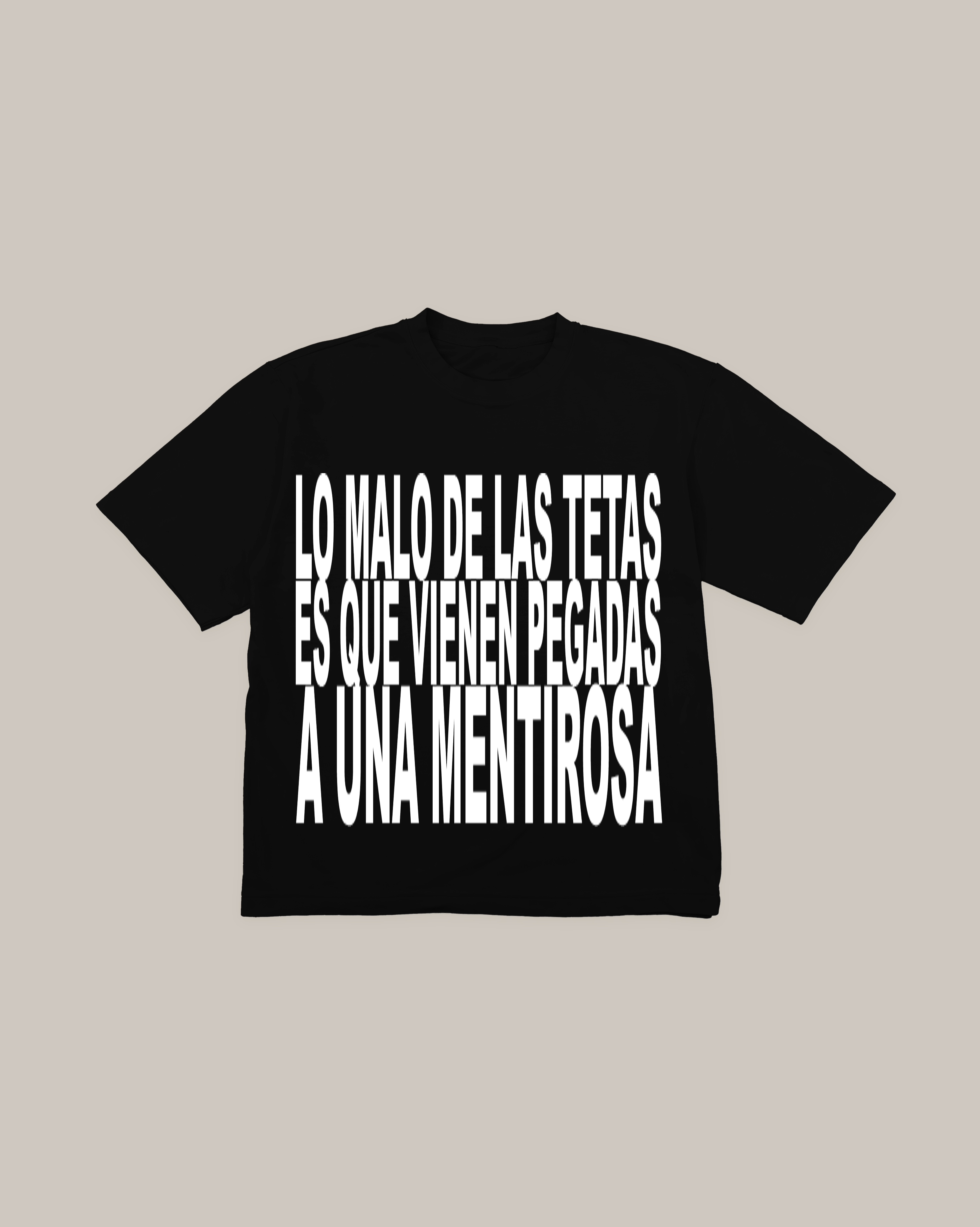LO MALO DE LAS TETAS ES QUE VIENEN PEGADAS A UNA MENTIROSA