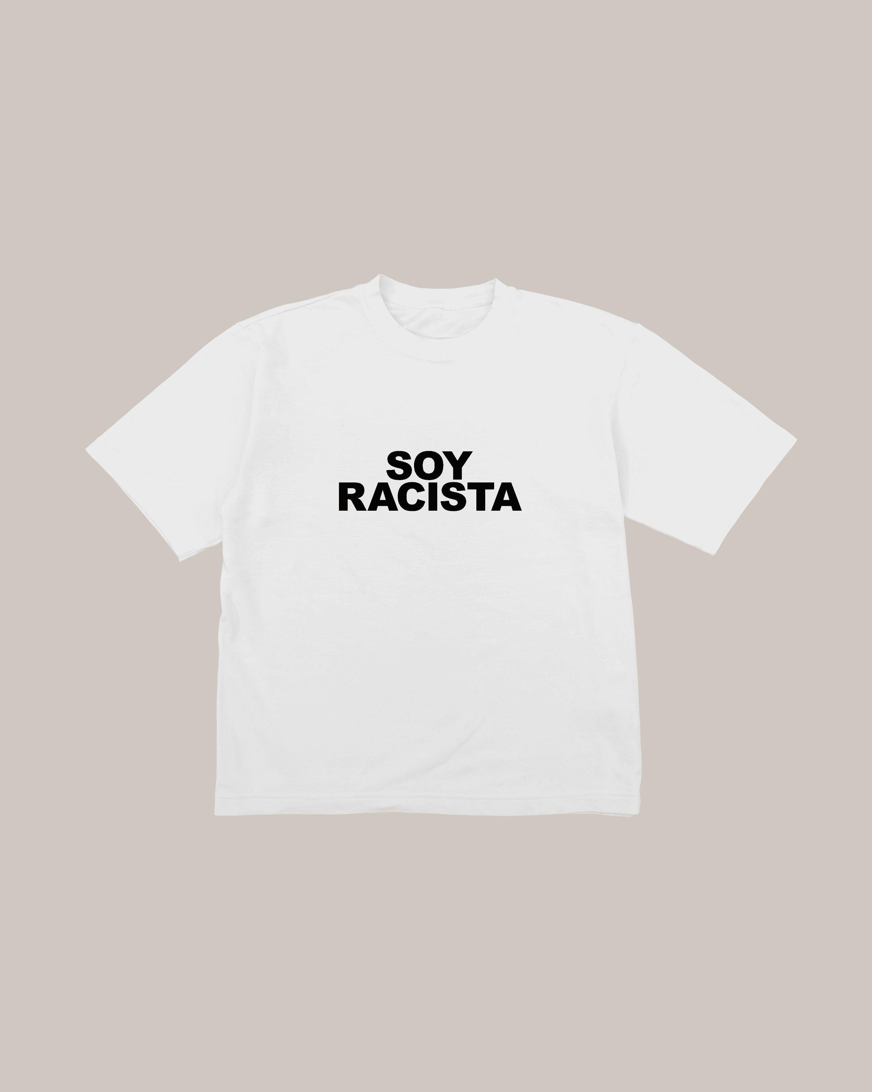⁽ⁿᵒ⁾ SOY RACISTA